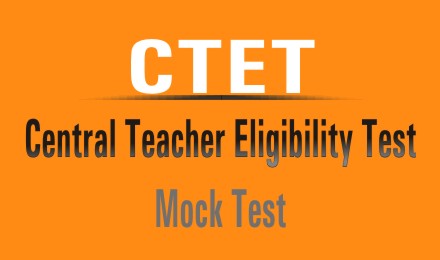 CTET Central Teacher Eligibility Test  Mock Test